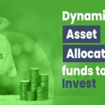 Dynamic Asset Allocation Funds: Adapting to Market Conditions