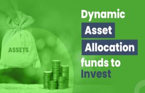 Dynamic Asset Allocation Funds